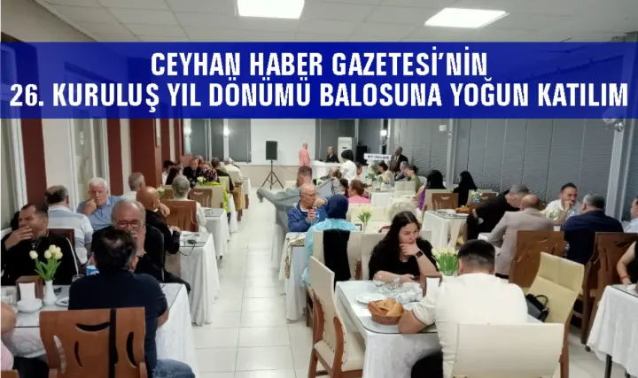 Ceyhan Öğretmen Evi’nde Görkemli Gece: Ceyhan Haber Gazetesi 26. Yılını Kutladı